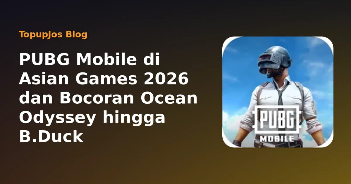 PUBG Mobile di Asian Games 2026 dan Bocoran Ocean Odyssey hingga B.Duck